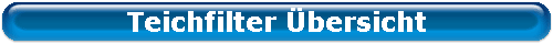 Teichfilter �bersicht