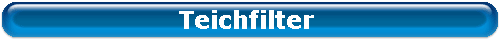 Teichfilter 